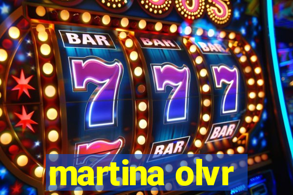 martina olvr